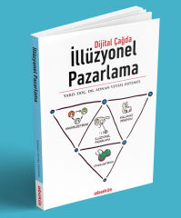 Dijital Çağda İllüzyonel Pazarlama