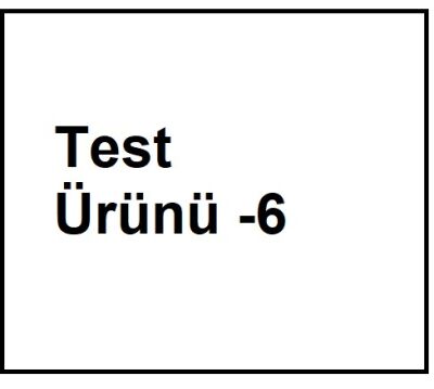 Entegrasyon Test Ürünü -6