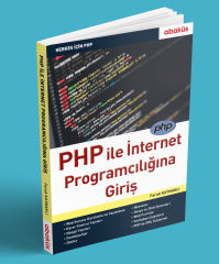 PHP İle İnternet Programcılığına Giriş